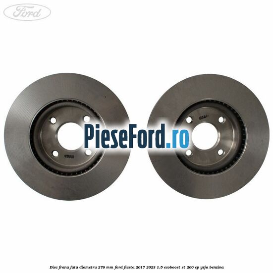 Disc frana fata diametru 278 mm Ford Fiesta 2017-2023 1.5 EcoBoost ST 200 cp YZJA benzina
