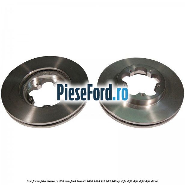 Disc frana fata diametru 280 mm Ford Transit 2006-2014 2.2 TDCi 100 cp Disc frana fata diametru 280 mm Ford Transit 2006-2014 2.2 TDCi 100 cp DRFA, DRFB, DRFC, DRFD, DRFE diesel