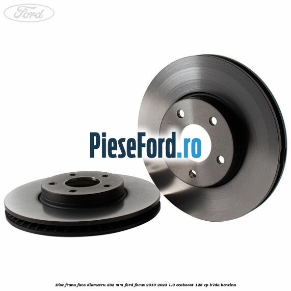 Disc frana fata diametru 282 mm Ford Focus 2019-2023 1.0 EcoBoost 125 cp B7DA benzina