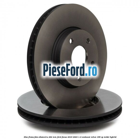 Disc frana fata diametru 282 mm Ford Focus 2019-2023 1.0 EcoBoost mHEV 155 cp Disc frana fata diametru 282 mm Ford Focus 2019-2023 1.0 EcoBoost mHEV 155 cp M0DC Hybrid