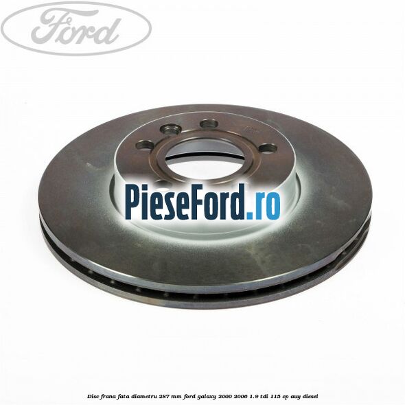 Disc frana fata diametru 287 mm Ford Galaxy 2000-2006 1.9 TDI 115 cp AUY diesel