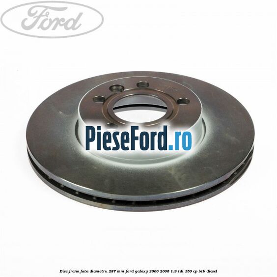 Disc frana fata diametru 287 mm Ford Galaxy 2000-2006 1.9 TDI 150 cp BTB diesel