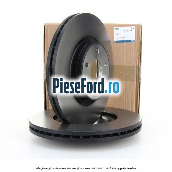 Disc frana fata diametru 300 mm Ford C-Max 2011-2015 1.6 Ti 125 cp PNDA benzina