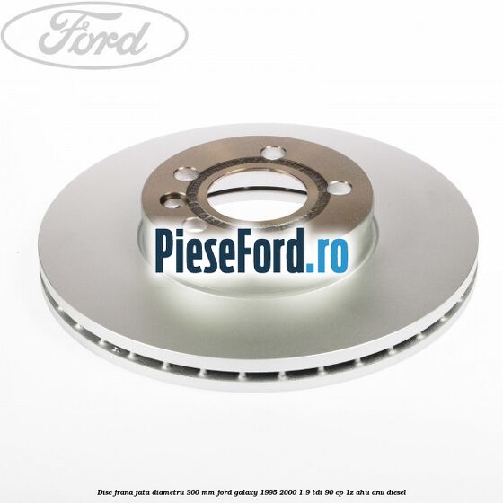 Disc frana fata diametru 300 mm Ford Galaxy 1995-2000 1.9 TDI 90 cp 1Z, AHU, ANU diesel