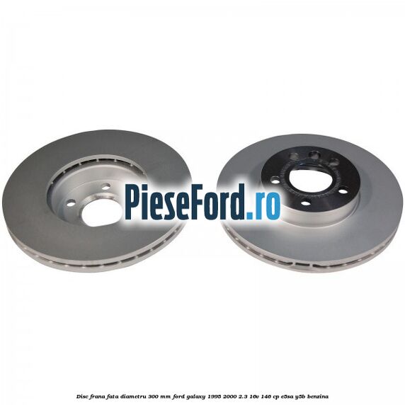 Disc frana fata diametru 300 mm Ford Galaxy 1995-2000 2.3 16V 146 cp Disc frana fata diametru 300 mm Ford Galaxy 1995-2000 2.3 16V 146 cp E5SA, Y5B benzina