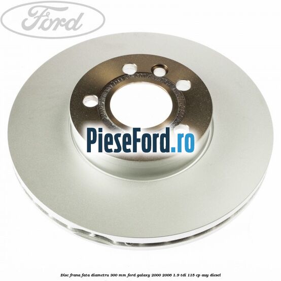 Disc frana fata diametru 300 mm Ford Galaxy 2000-2006 1.9 TDI 115 cp AUY diesel