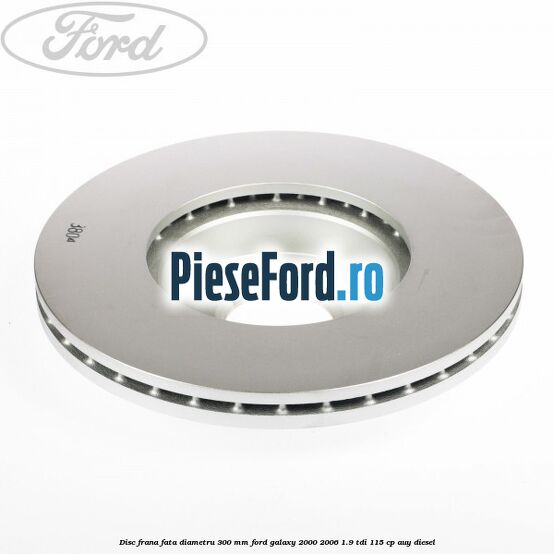 Disc frana fata diametru 300 mm Ford Galaxy 2000-2006 1.9 TDI 115 cp AUY diesel