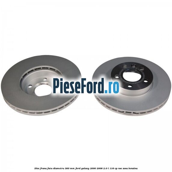 Disc frana fata diametru 300 mm Ford Galaxy 2000-2006 2.0 i 116 cp NSE, ZVSA benzina