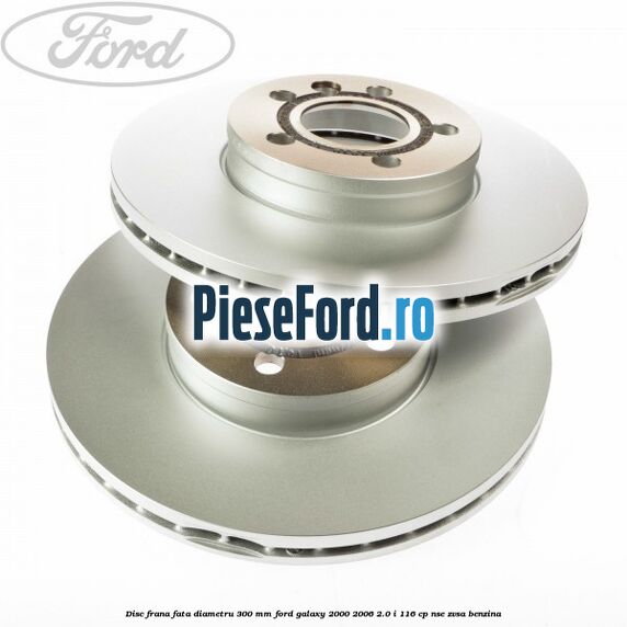 Disc frana fata diametru 300 mm Ford Galaxy 2000-2006 2.0 i 116 cp NSE, ZVSA benzina