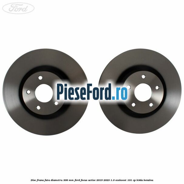Disc frana fata diametru 308 mm Ford Focus Active 2019-2023 1.0 EcoBoost 101 cp B3DA benzina
