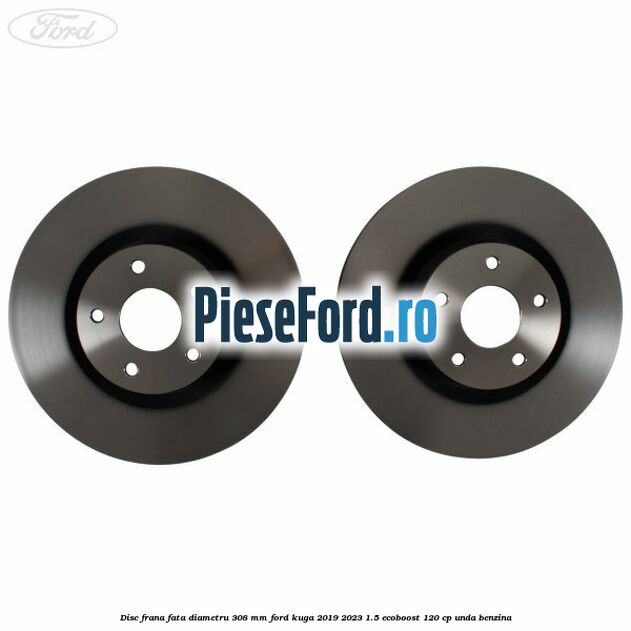 Disc frana fata diametru 308 mm Ford Kuga 2019-2023 1.5 EcoBoost 120 cp UNDA benzina