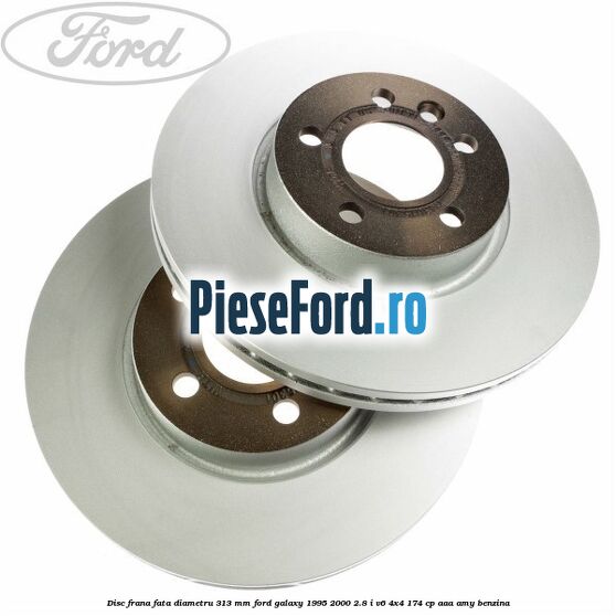 Disc frana fata diametru 313 mm Ford Galaxy 1995-2000 2.8 i V6 4x4 174 cp AAA, AMY benzina