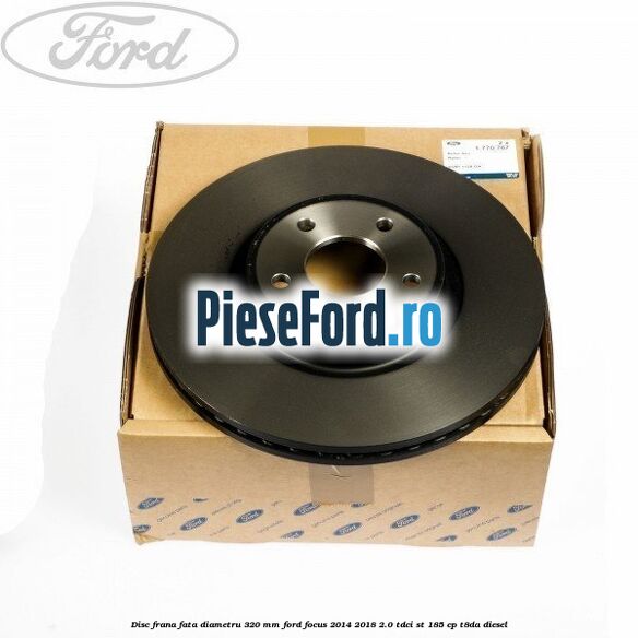 Disc frana fata diametru 320 mm Ford Focus 2014-2018 2.0 TDCi ST 185 cp T8DA diesel