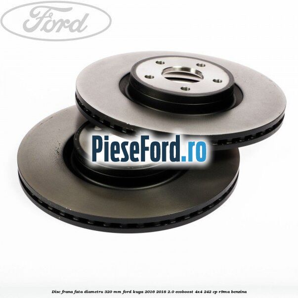 Disc frana fata diametru 320 mm Ford Kuga 2016-2018 2.0 EcoBoost 4x4 242 cp R9MA benzina