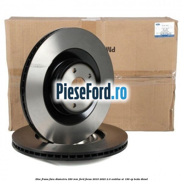 Disc frana fata diametru 330 MM Ford Focus 2019-2023 2.0 EcoBlue ST 190 cp BCDA diesel