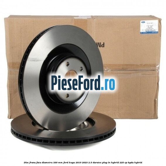 Disc frana fata diametru 330 MM Ford Kuga 2019-2023 2.5 Duratec Plug-in-Hybrid 225 cp BGDA hybrid