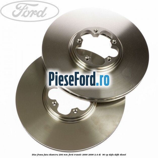 Disc frana fata diamtru 294 mm Ford Transit 2000-2006 2.4 DI  90 cp D2FA, D2FB diesel
