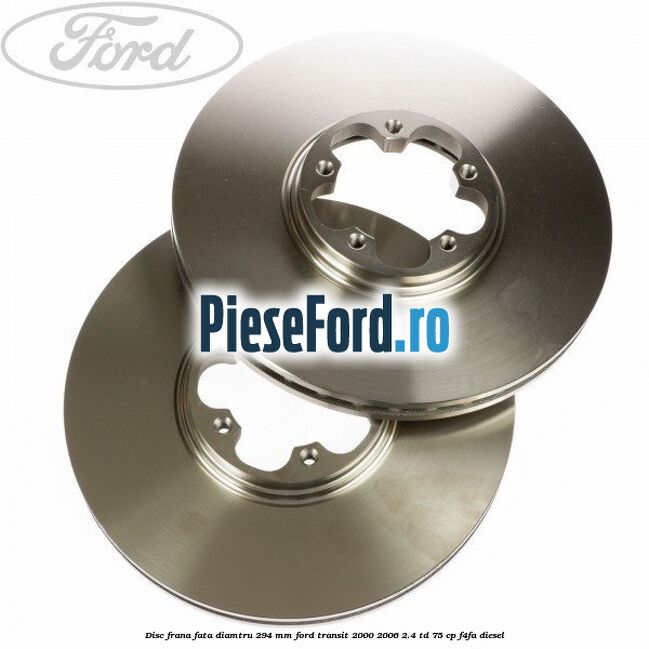 Disc frana fata diamtru 294 mm Ford Transit 2000-2006 2.4 TD 75 cp F4FA diesel