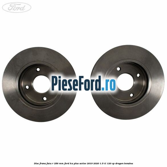 Disc frana fata R 258 MM Ford Ka plus Active 2019-2020 1.5 Ti 120 cp dragon benzina