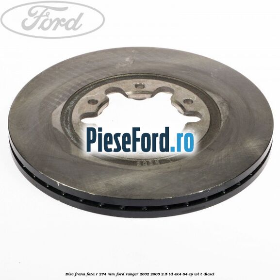 Disc frana fata R 274 mm Ford Ranger 2002-2006 2.5 TD 4x4 84 cp WL-T diesel
