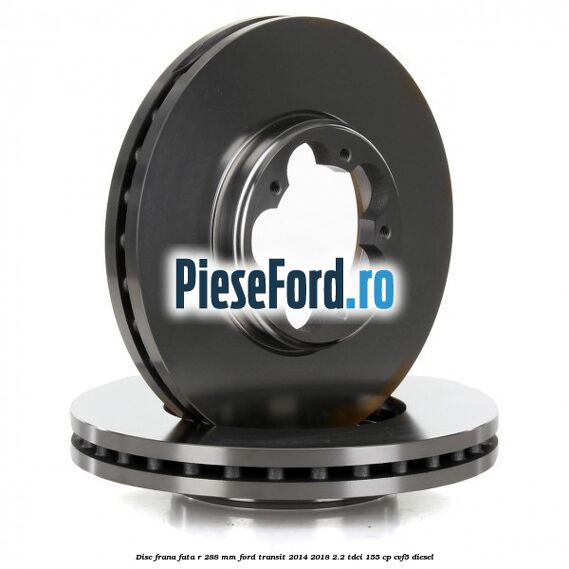 Disc frana fata R 288 MM Ford Transit 2014-2018 2.2 TDCi 155 cp Disc frana fata R 288 MM Ford Transit 2014-2018 2.2 TDCi 155 cp CVF5 diesel