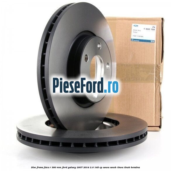 Disc frana fata R 300 MM Ford Galaxy 2007-2014 2.0 145 cp