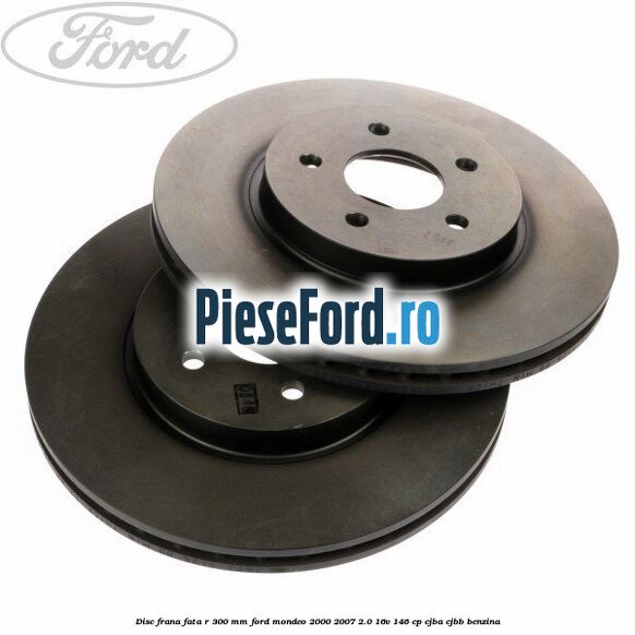 Disc frana fata R 300 mm Ford Mondeo 2000-2007 2.0 16V 146 cp CJBA, CJBB benzina