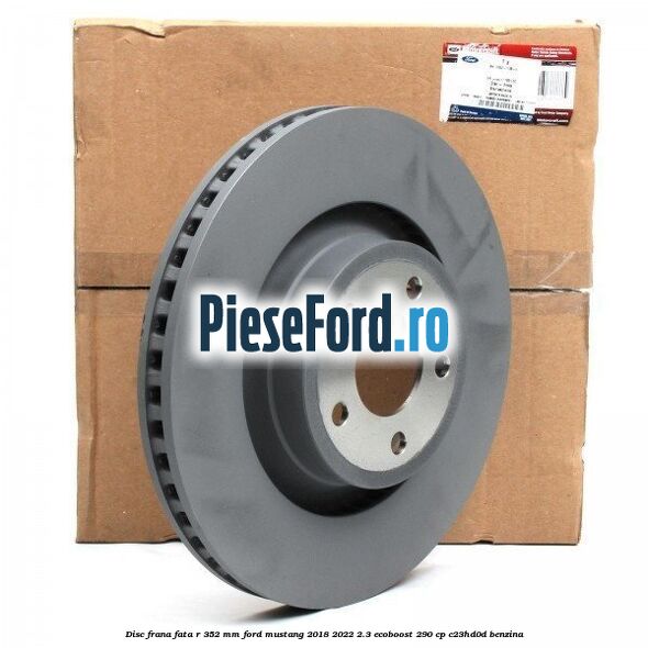 Disc frana fata R 352 mm Ford Mustang 2018-2022 2.3 EcoBoost 290 cp C23HD0D benzina