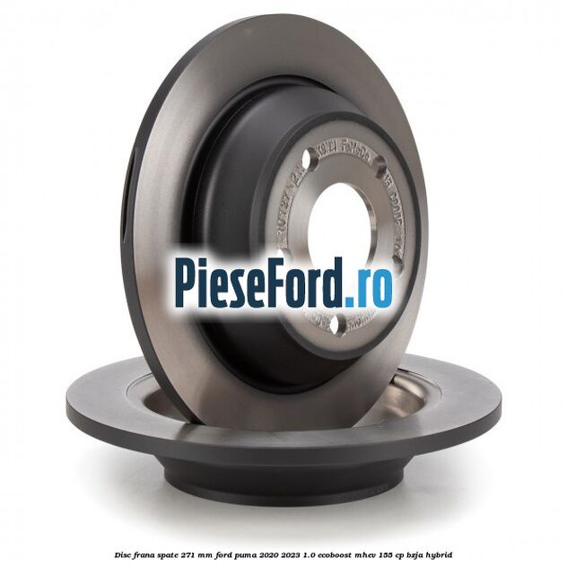 Disc frana spate 271 mm Ford Puma 2020-2023 1.0 EcoBoost mHEV 155 cp BZJA Hybrid