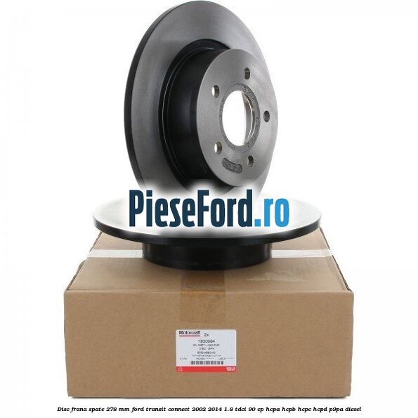 Disc frana spate 278 mm Ford Transit Connect 2002-2014 1.8 TDCi 90 cp HCPA, HCPB, HCPC, HCPD, P9PA diesel