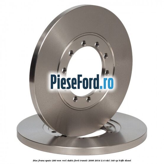 Disc frana spate 280 mm roti duble Ford Transit 2006-2014 2.4 TDCi 140 cp H9FB diesel