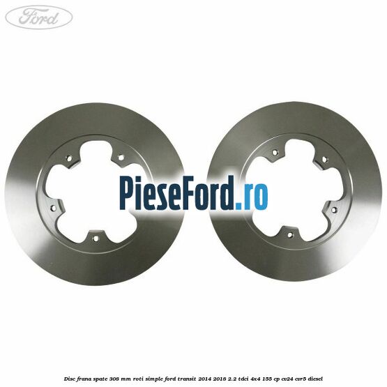 Disc frana spate 308 mm roti simple Ford Transit 2014-2018 2.2 TDCi 4x4 155 cp CV24, CVR5 diesel