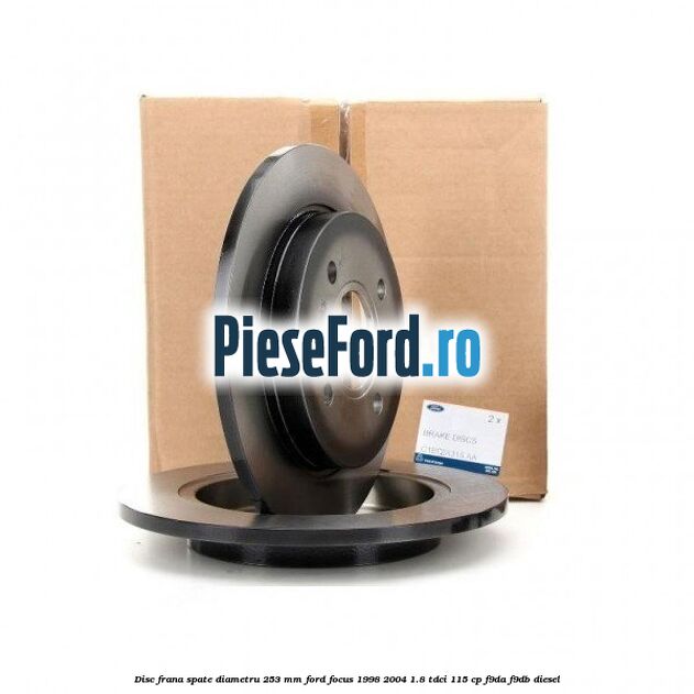 Disc frana spate diametru 253 mm Ford Focus 1998-2004 1.8 TDCi 115 cp F9DA, F9DB diesel