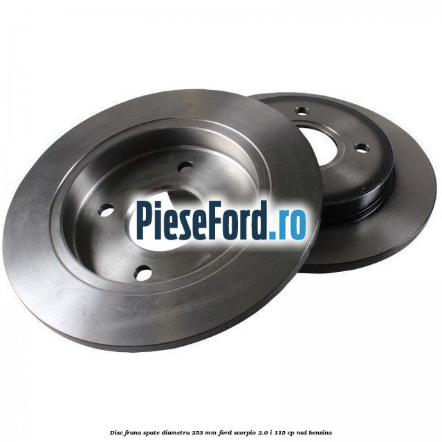 Disc frana spate diametru 253 mm Ford Scorpio 2.0 i 115 cp Disc frana spate diametru 253 mm Ford Scorpio 2.0 i 115 cp NSD benzina