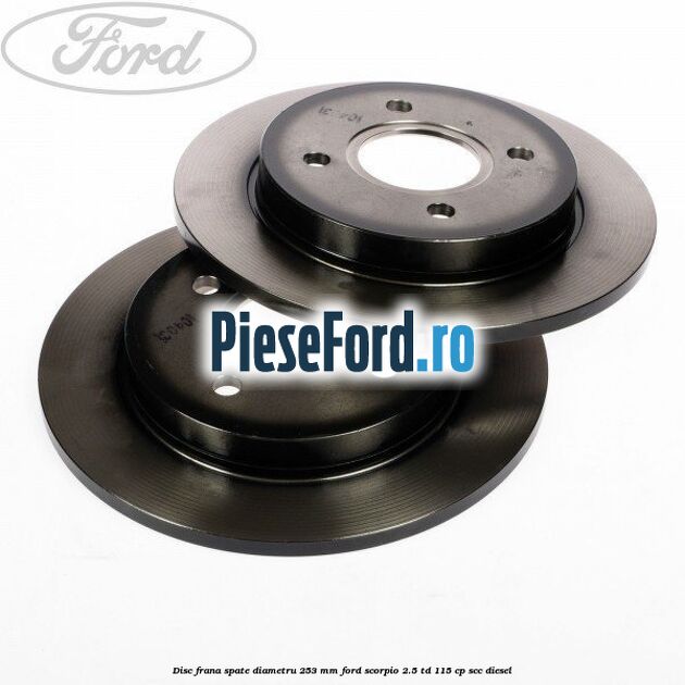 Disc frana spate diametru 253 mm Ford Scorpio 2.5 TD 115 cp SCC diesel