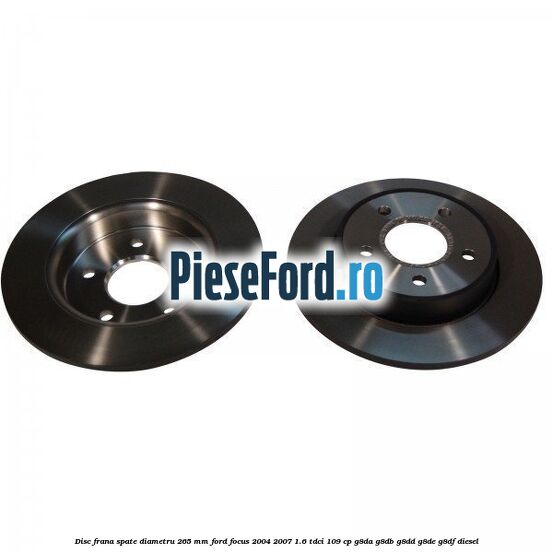 Disc frana spate diametru 265 mm Ford Focus 2004-2007 1.6 TDCi 109 cp Disc frana spate diametru 265 mm Ford Focus 2004-2007 1.6 TDCi 109 cp G8DA, G8DB, G8DD, G8DE, G8DF diesel