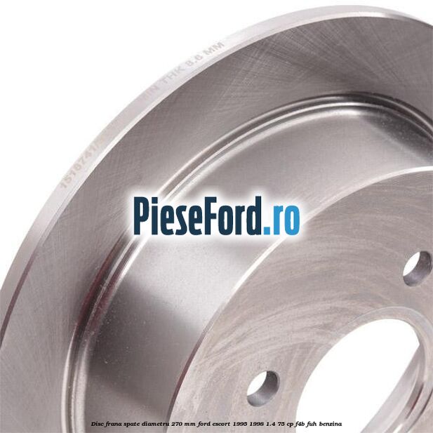 Disc frana spate diametru 270 mm Ford Escort 1995-1998 1.4 75 cp F4B, FUH benzina