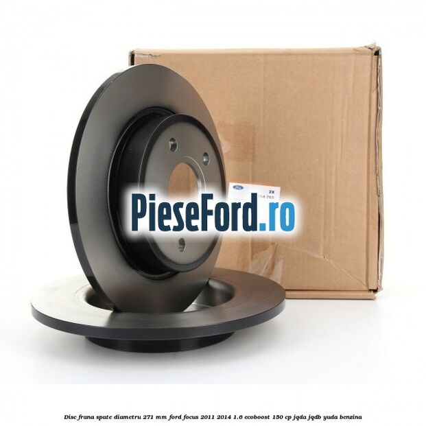 Disc frana spate diametru 271 mm Ford Focus 2011-2014 1.6 EcoBoost 150 cp