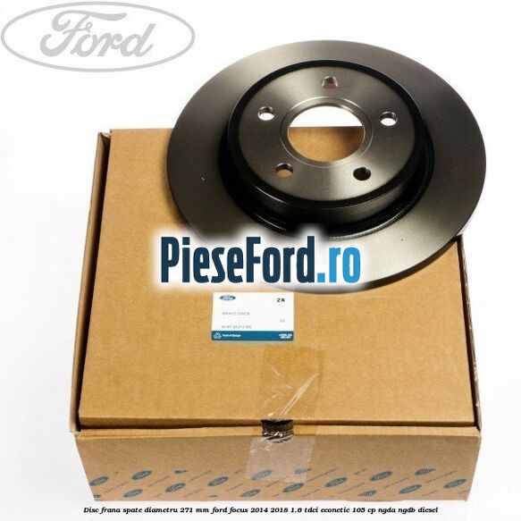 Disc frana spate diametru 271 mm Ford Focus 2014-2018 1.6 TDCi ECOnetic 105 cp Disc frana spate diametru 271 mm Ford Focus 2014-2018 1.6 TDCi ECOnetic 105 cp NGDA, NGDB diesel