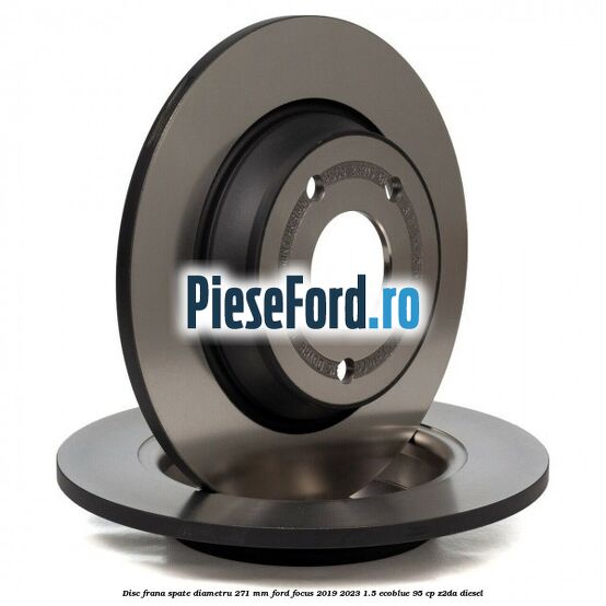 Disc frana spate diametru 271 mm Ford Focus 2019-2023 1.5 EcoBlue 95 cp Z2DA diesel