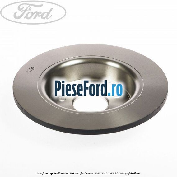 Disc frana spate diametru 280 mm Ford C-Max 2011-2015 2.0 TDCi 140 cp UFDB diesel