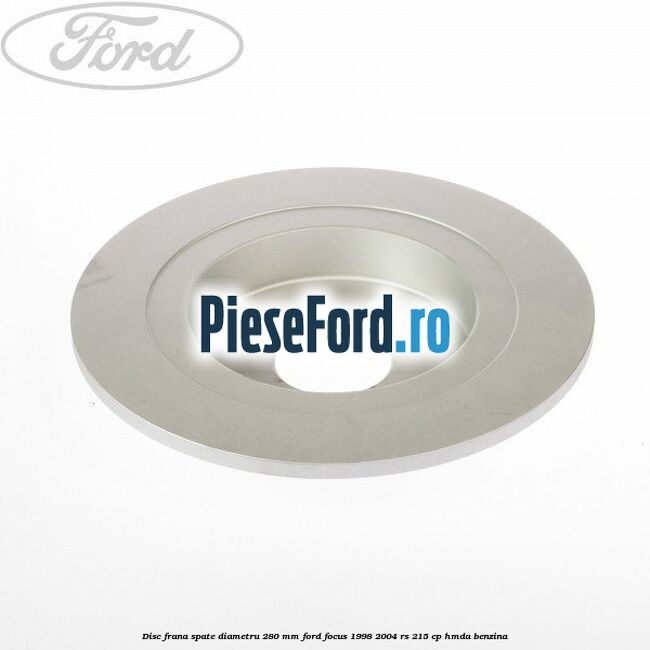 Disc frana spate diametru 280 mm Ford Focus 1998-2004 RS 215 cp HMDA benzina