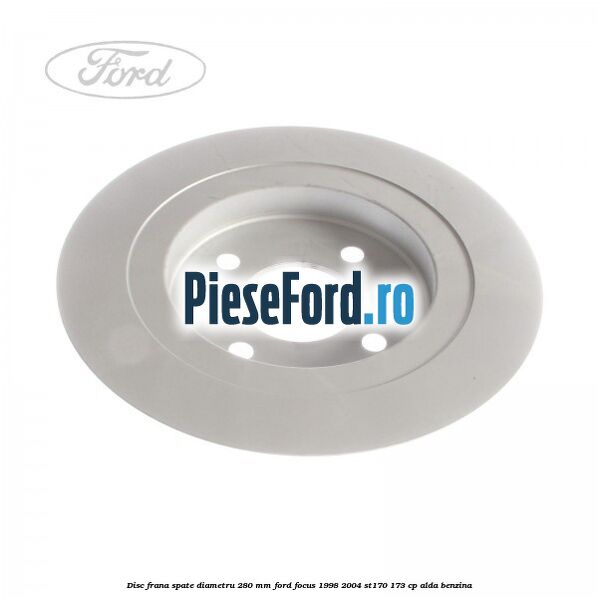 Disc frana spate diametru 280 mm Ford Focus 1998-2004 ST170 173 cp ALDA benzina