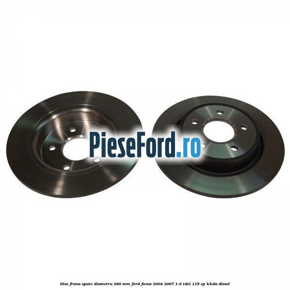 Disc frana spate diametru 280 mm Ford Focus 2004-2007 1.8 TDCi 115 cp KKDA diesel
