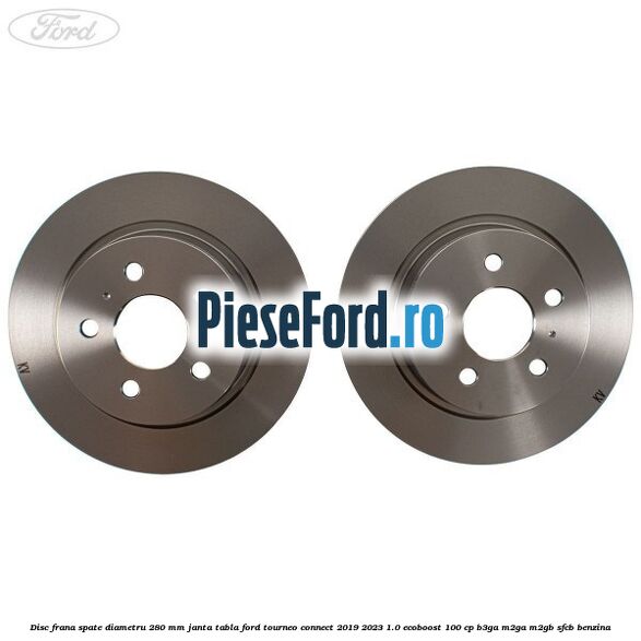 Disc frana spate diametru 280 mm janta tabla Ford Tourneo Connect 2019-2023 1.0 EcoBoost 100 cp B3GA, M2GA, M2GB, SFCB benzina