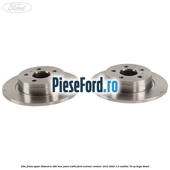 Disc frana spate diametru 280 mm janta tabla Ford Tourneo Connect 2019-2023 1.5 EcoBlue 75 cp Disc frana spate diametru 280 mm janta tabla Ford Tourneo Connect 2019-2023 1.5 EcoBlue 75 cp BEGA diesel
