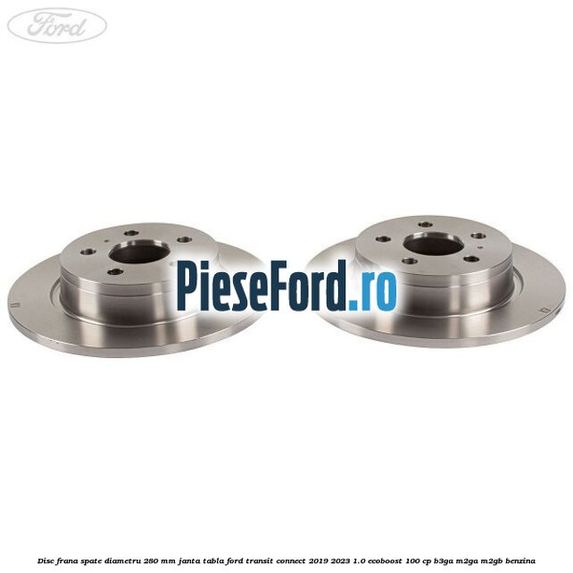 Disc frana spate diametru 280 mm janta tabla Ford Transit Connect 2019-2023 1.0 EcoBoost 100 cp B3GA, M2GA, M2GB benzina