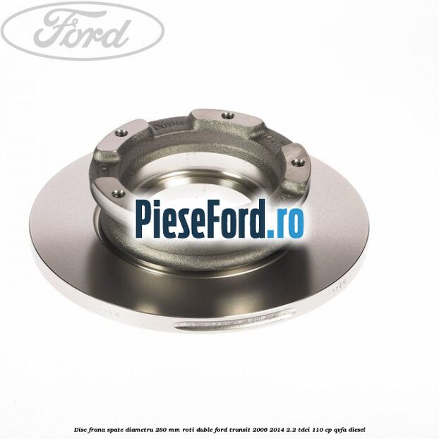 Disc frana spate diametru 280 mm roti duble Ford Transit 2006-2014 2.2 TDCi 110 cp