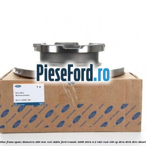 Disc frana spate diametru 280 mm roti duble Ford Transit 2006-2014 2.2 TDCi RWD 100 cp DRRA, DRRB, DRRC diesel