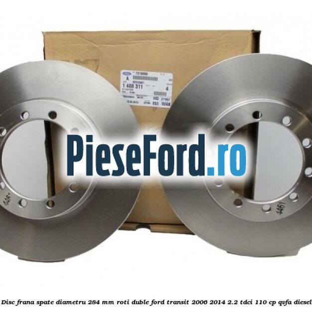 Disc frana spate diametru 284 mm roti duble Ford Transit 2006-2014 2.2 TDCi 110 cp Disc frana spate diametru 284 mm roti duble Ford Transit 2006-2014 2.2 TDCi 110 cp QVFA diesel